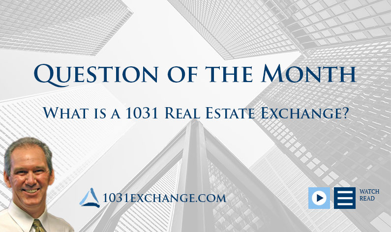 What is a 1031 Real Estate Exchange