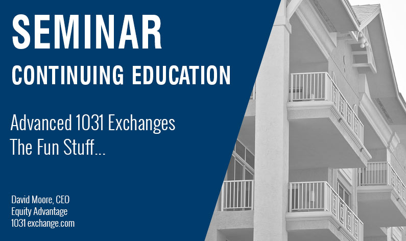 Advanced 1031 Exchanges the Fun Stuff