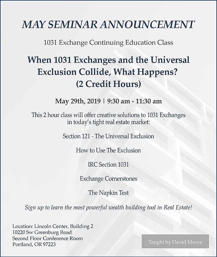 May Seminar Flyer - When 1031 Exchanges and the Universal Exclusion Collide, What Happens?