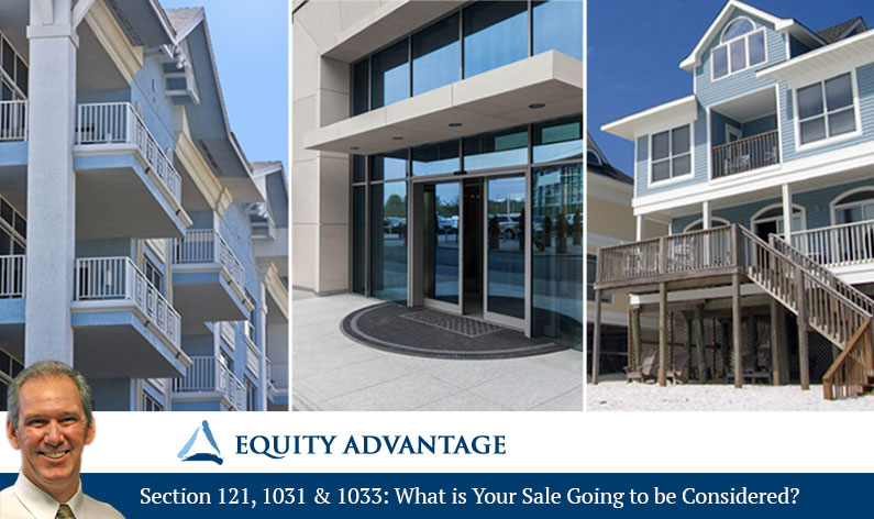 Section 121, 1031 & 1033: What is Your Sale Going to be Considered?