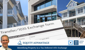 Identifying Property in a Tax Deferred 1031 Exchange