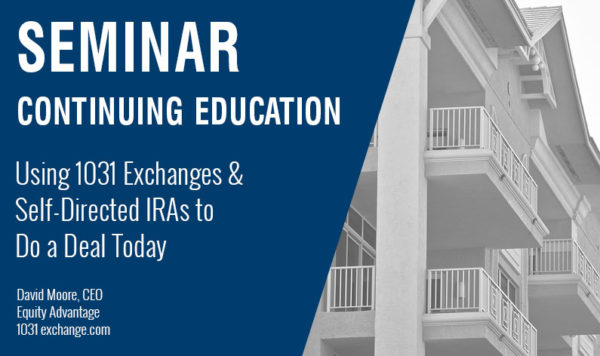 Using 1031 Exchanges and Self-Directed IRAs to Do a Deal Today