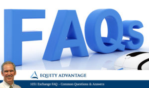 1031 Exchange FAQ – Common Questions & Answers