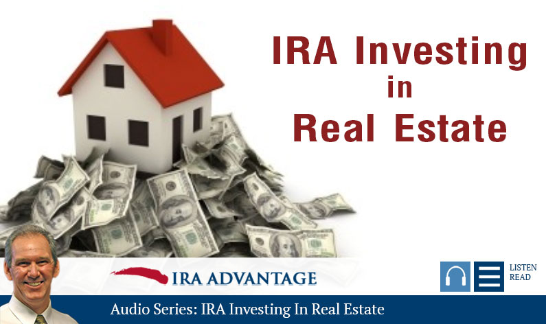 Audio Series: IRA Investing in Real Estate