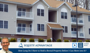 How Long Do I Have to Hold a Rental Property Before I Can Move into It?