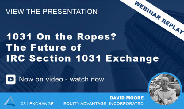 The Fiture of IRC Section 1031 Exchange - Webinar Replay