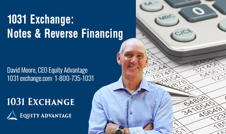 1031 Exchange: Notes & Reverse Financing
