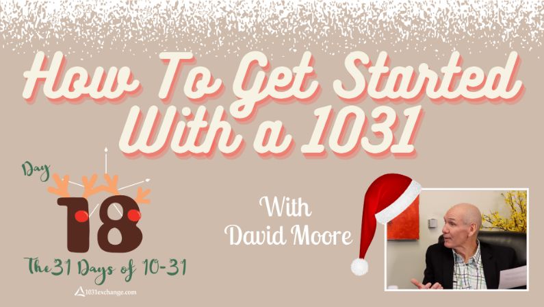 How to Get Started with a 1031. Day 18 - The 31 Days of 1031 - 1031 ...