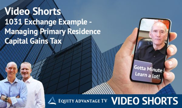 1031 Exchange Example Managing Primary Residence Capital Gains Tax