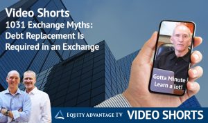 1031 Exchange Myths Debt Replacement Is Required In An Exchange