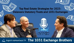 Top Real Estate Strategies For 2025 Delaware Statutory Trusts And 1031 Exchanges