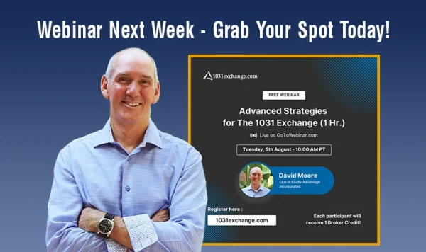 Advanced Strategies For The 1031 Exchange 8.5.25 Reminder