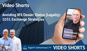 Avoiding Irs Dealer Status (legally) 1031 Exchange Strategies