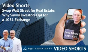 Swap Wall Street For Real Estate Why Savvy Investors Opt For A 1031 Exchange