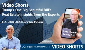 Trumps One Big Beautiful Bill Real Estate Insights From The Experts