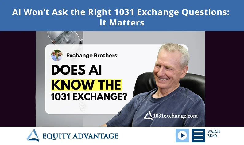AI Won’t Ask the Right 1031 Exchange Questions: It Matters - 1031 ...