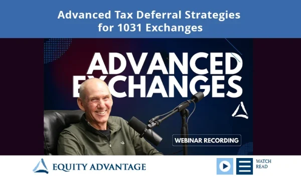 Advanced Tax Deferral Strategies For 1031 Exchanges