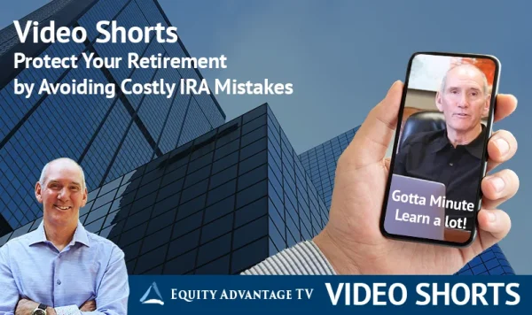 Video Shorts Protect Your Retirement By Avoiding Costly Ira Mistakes