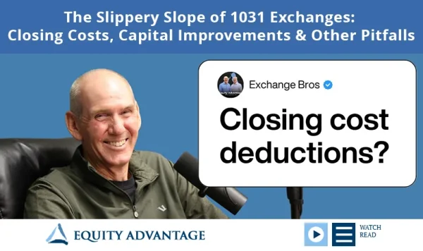 The Slippery Slope Of 1031 Exchanges Closing Costs Capital Improvement Other Pitfalls