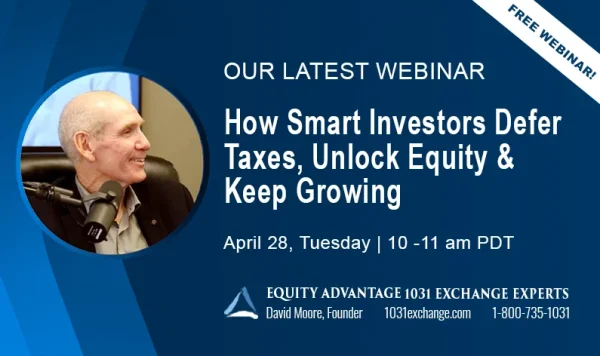 2026 4 28 How Smart Investors Defer Taxes, Unlock Equity & Keep Growing