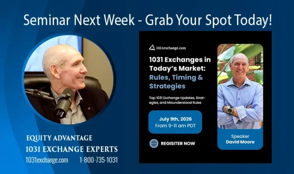 2026 7 9 1031 Exchanges In Today’s Market Rules, Timing & Strategies Seminar Reminder