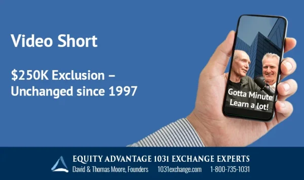 $250k Exclusion – Unchanged Since 1997