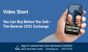 You Can Buy Before You Sell — The Reverse 1031 Exchange