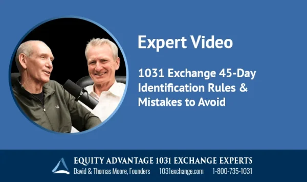 1031 Exchange 45 Day Identification Rules & Mistakes To Avoid