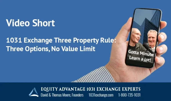 1031 Exchange Three Property Rule Three Options, No Value Limit