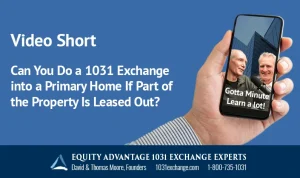 Can You Do a 1031 Exchange into a Primary Home If Part of the Property Is Leased Out?