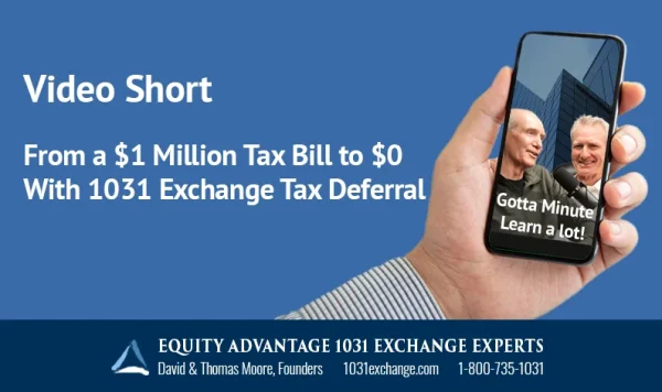 From A $1 Million Tax Bill To $0 With 1031 Exchange Tax Deferral