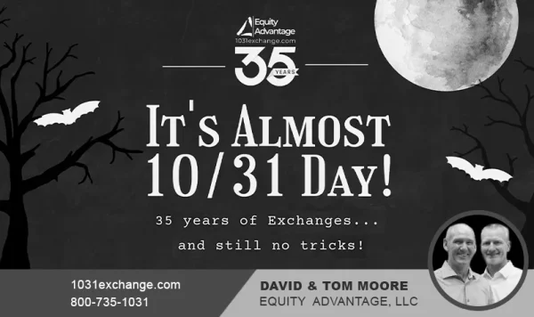 Its Almost 1031 Day 35 Years Of Exchanges David And Tom Moore 1031 Exchange
