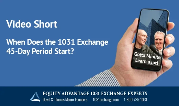 When Does The 1031 Exchange 45 Day Period Start?
